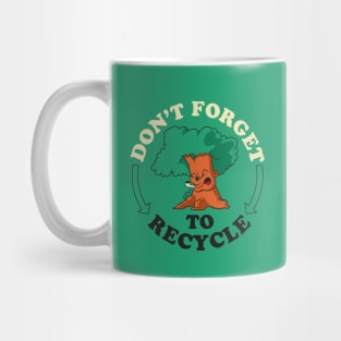 Don't forget to recycle Mug